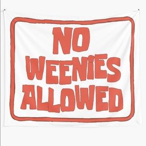 No Weenies Allowed Tapestry